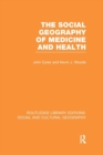 The Social Geography of Medicine and Health - Book