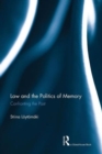 Law and the Politics of Memory : Confronting the Past - Book