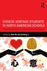 Chinese-Heritage Students in North American Schools : Understanding Hearts and Minds Beyond Test Scores - Book