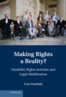 Making Rights a Reality? : Disability Rights Activists and Legal Mobilization - eBook