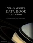 Patrick Moore's Data Book of Astronomy - Patrick Moore