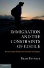 Immigration and the Constraints of Justice : Between Open Borders and Absolute Sovereignty - eBook