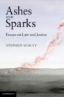 Ashes and Sparks : Essays On Law and Justice - eBook
