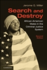 Search and Destroy : African-American Males in the Criminal Justice System - eBook