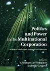 Politics and Power in the Multinational Corporation : The Role of Institutions, Interests and Identities - eBook