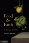 Food and Faith : A Theology of Eating - eBook
