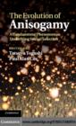 Evolution of Anisogamy : A Fundamental Phenomenon Underlying Sexual Selection - eBook