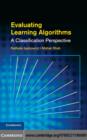 Evaluating Learning Algorithms : A Classification Perspective - eBook