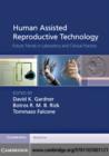 Human Assisted Reproductive Technology : Future Trends in Laboratory and Clinical Practice - eBook