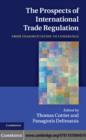 The Prospects of International Trade Regulation : From Fragmentation to Coherence - eBook