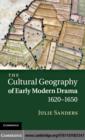 Cultural Geography of Early Modern Drama, 1620-1650 - eBook