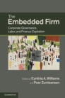 Embedded Firm : Corporate Governance, Labor, and Finance Capitalism - eBook