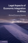 Legal Aspects of Economic Integration in Africa - eBook