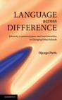 Language across Difference : Ethnicity, Communication, and Youth Identities in Changing Urban Schools - eBook
