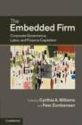 Embedded Firm : Corporate Governance, Labor, and Finance Capitalism - eBook