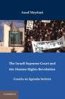 Israeli Supreme Court and the Human Rights Revolution : Courts as Agenda Setters - eBook