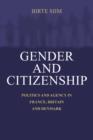 Gender and Citizenship : Politics and Agency in France, Britain and Denmark - eBook