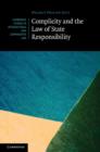 Complicity and the Law of State Responsibility - eBook