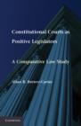 Constitutional Courts as Positive Legislators : A Comparative Law Study - eBook