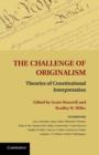Challenge of Originalism : Theories of Constitutional Interpretation - eBook