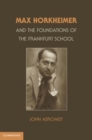 Max Horkheimer and the Foundations of the Frankfurt School - eBook