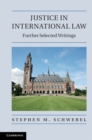 Justice in International Law : Further Selected Writings - eBook