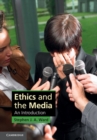 Ethics and the Media : An Introduction - eBook