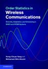 Order Statistics in Wireless Communications : Diversity, Adaptation, and Scheduling in MIMO and OFDM Systems - eBook