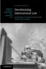 Decolonising International Law : Development, Economic Growth and the Politics of Universality - eBook