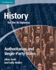 History for the IB Diploma: Origins and Development of Authoritarian and Single Party States - eBook