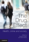 Drug Effect : Health, Crime and Society - eBook