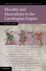 Morality and Masculinity in the Carolingian Empire - eBook