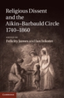 Religious Dissent and the Aikin-Barbauld Circle, 1740-1860 - eBook