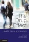 Drug Effect : Health, Crime and Society - eBook
