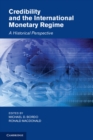 Credibility and the International Monetary Regime : A Historical Perspective - eBook