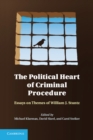 Political Heart of Criminal Procedure : Essays on Themes of William J. Stuntz - eBook