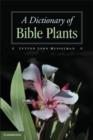 Dictionary of Bible Plants - eBook