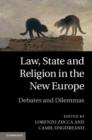Law, State and Religion in the New Europe : Debates and Dilemmas - eBook