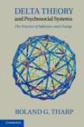 Delta Theory and Psychosocial Systems : The Practice of Influence and Change - eBook