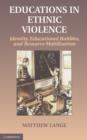 Educations in Ethnic Violence : Identity, Educational Bubbles, and Resource Mobilization - eBook
