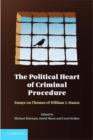 The Political Heart of Criminal Procedure : Essays on Themes of William J. Stuntz - eBook