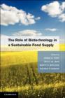 The Role of Biotechnology in a Sustainable Food Supply - eBook