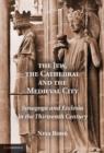 The Jew, the Cathedral and the Medieval City : Synagoga and Ecclesia in the Thirteenth Century - Nina Rowe