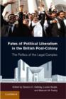 Fates of Political Liberalism in the British Post-Colony : The Politics of the Legal Complex - eBook