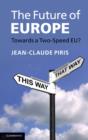 The Future of Europe : Towards a Two-Speed EU? - eBook