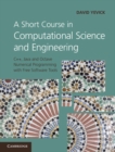 Short Course in Computational Science and Engineering : C++, Java and Octave Numerical Programming with Free Software Tools - eBook