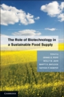 Role of Biotechnology in a Sustainable Food Supply - eBook