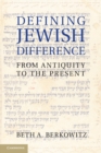 Defining Jewish Difference : From Antiquity to the Present - eBook