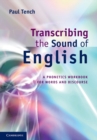 Transcribing the Sound of English : A Phonetics Workbook for Words and Discourse - eBook