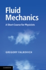 Fluid Mechanics : A Short Course for Physicists - eBook